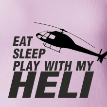Eat Sleep Play With My Heli