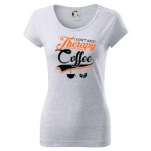 I don't need therapy coffee