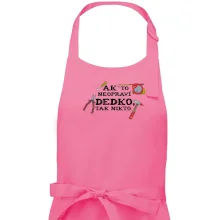 Ak to neopraví dedko, tak nikto farebné Ak to neopraví dedko, tak nikto farebné