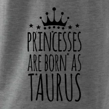 Princesses are born as Taurus - Býk