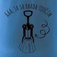 Ja sa rada točím - vývrtka Ja sa rada točím - vývrtka