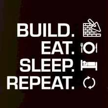 Build eat sleep repeat - tehly