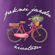 Peknú jazdu životom