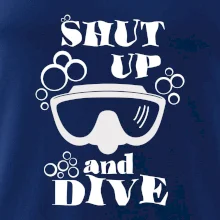 Shut up and dive
