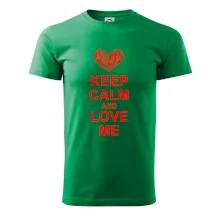 Keep calm and love me