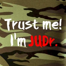 Trust me I´m  JUDr. / Ver mi som právnik