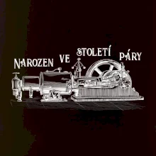 Narozen ve století páry