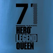 Hero, Legend, Queen 1971