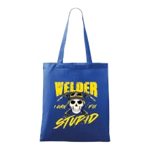 Welder I can fix stupid