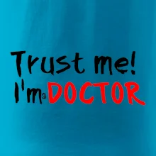 Trust me I´m  a Doctor / Ver mi som Doktor Trust me I´m  a Doctor / Ver mi som Doktor