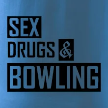 Sex drugs bowling