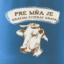Pre mňa je kráľom zvierat krava
