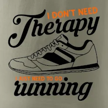 I don't need therapy running I don't need therapy running