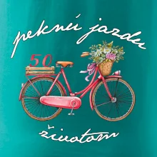 Peknú jazdu životom 50