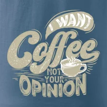 Coffee opinion Coffee opinion