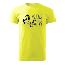 No time no money my child loves horses