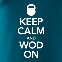 Keep calm and wod on