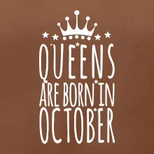 Queens are born in October