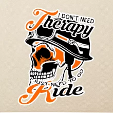 I don't need therapy moto ride