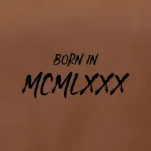Born in - Rímske číslo 1980