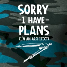 Sorry I have plans - architect
