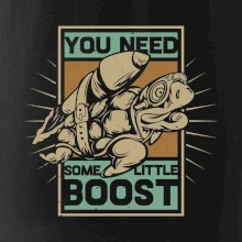 You need some little boost