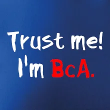 Trust me I´m  BcA. / Ver mi somm BcA.