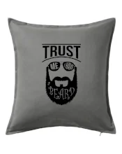 Trust me I have a beard
