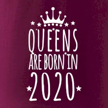Queens are born in 2020