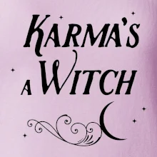 Karma's a Witch - nápis
