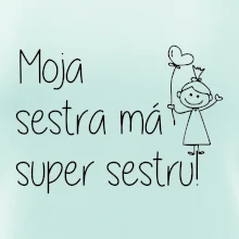 Moja sestra má super sestru