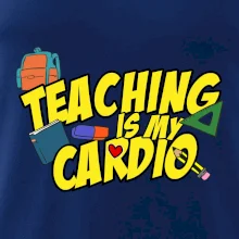 Teaching is my cardio