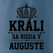 Králi sa rodia v auguste