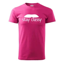Stay Classy - mustache Stay Classy - mustache