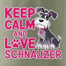 Keep calm and love Schnauzer