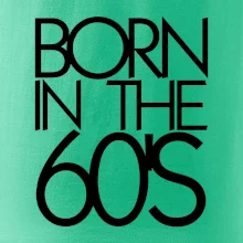 Born In The 60's Born In The 60's