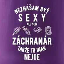 Neznášam byť sexy ale som záchranár