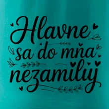 Hlavne sa do mňa nezamiluj - Pod sebou