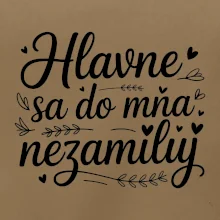 Hlavne sa do mňa nezamiluj - Pod sebou