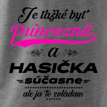 Je ťažké byť princezná - Hasička