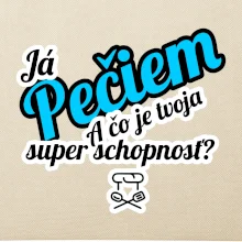 Já pečiem - tvoja super schopnosť - šikmý Já pečiem - tvoja super schopnosť - šikmý