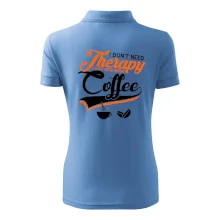 I don't need therapy coffee