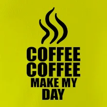 Coffee makes my day