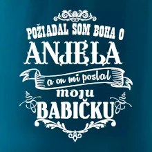 Požiadal som Boha o anjela a on mi poslal moju babičku