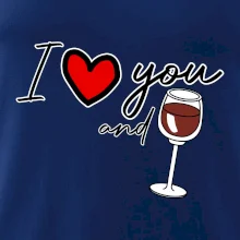 I love you and red wine