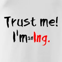 Trust me I´m an Ing. / Ver mi som Ing. Trust me I´m an Ing. / Ver mi som Ing.