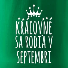 Kráľovné sa rodia v septembri