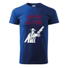 Shut Up and Give Me All Your Money Shut Up and Give Me All Your Money