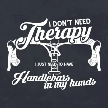 I don't need therapy handlebars in my hands