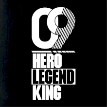 Hero, Legend, King 2009
